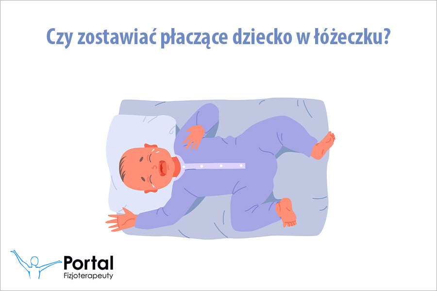 Czy zostawiać płaczące dziecko w łóżeczku?